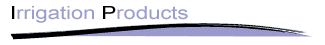 Irrigation Products